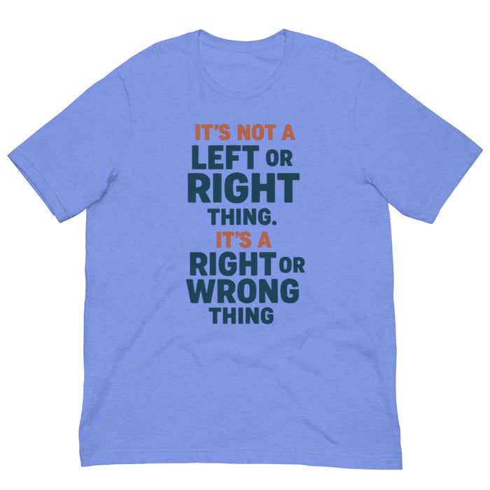 Right or Wrong - Unisex t-shirt