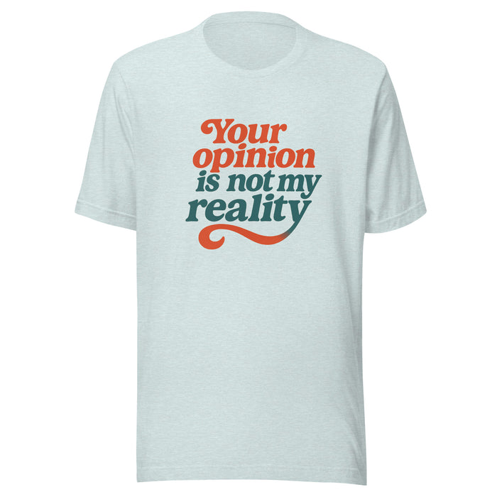 Your Opinion - Unisex t-shirt